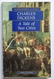 A TALE OF TWO CITIES , a novel by CHARLES DICKENS , 1999