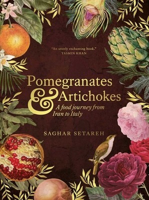 Pomegranates and Artichokes: A Food Journey from Iran to Italy foto