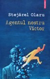 Cumpara ieftin Agentul nostru Victor - 2018 - Stejarel Olaru (XB199)