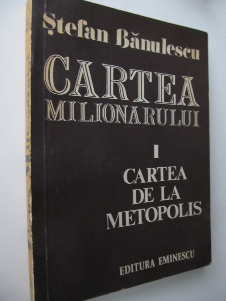 Cartea milionarului I - Cartea de la Metropolis - | Okazii.ro