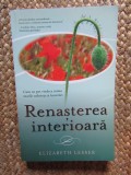 Renasterea interioara - Elizabeth Lesser