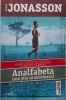 Analfabeta care știa să socotească - Jonas Jonasson, Roman, Beletristică (Puțin Uzată)