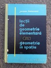 Lec?ii de geometrie elementara/geometrie in spa?iu/ Jaques Hamard foto