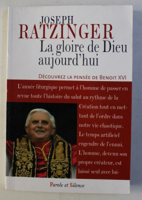 LA GLORIE DE DIEU AUJOUR&amp;#039; HUI - MEDITATIONS par JOSEPH RATZINGER , 2006 foto