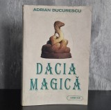 Cumpara ieftin Adrian Bucurescu - Dacia Magica