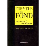 Constantin Schifirnet - Formele fara fond, un brand romanesc - 137012