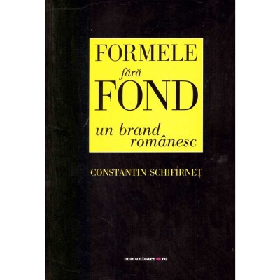 Constantin Schifirnet - Formele fara fond, un brand romanesc - 137012 foto