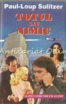 Totul Sau Nimic - Paul-Loup Sulitzer