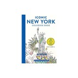 Iconic New York Coloring Book: 24 Sights to Fill in and Frame