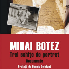 Mihai Botez. Trei schite de portret | Radu Ioanid
