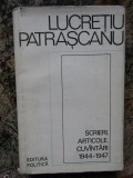 Lucretiu Patrascanu - Scrieri. Articole. Cuvantari (1944-1947)