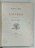XAVIERE par FERDINAND FABRE , illustre par BOUTET de MONVEL , 1890, ILUSTRATA CU GRAVURI *