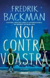 Noi contra voastră (Vol. 2) - Paperback brosat - Fredrik Backman - Art