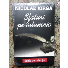 SFATURI PE INTUNERIC , CONFERINTE LA RADIO de NICOLAE IORGA , 2019