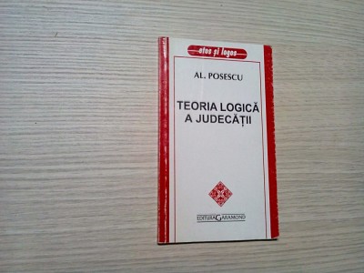 TEORIA LOGICA A JUDECATII - Al. Posescu - Editura Garamond, 2003, 135 p. foto