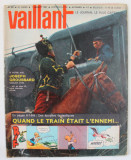 VAILLANT , REVISTA PENTRU COPII IN LIMBA FRANCEZA , no. 947 , 1963 , BENZI DESENATE *