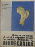 METODE DE CALCUL SI TEHNICI EXPERIMENTALE DE ANALIZA TENSIUNILOR IN BIOMECANICA-D. ANTONESCU, M. BUGA, I. CONSTA