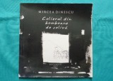 Mircea Dinescu &ndash; Colierul din bomboane de coliva ( prima editie )