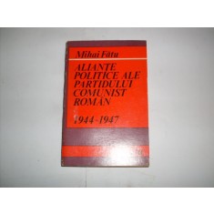 Aliante Politice Ale Partidului Comunist Roman - Mihai Fatu , 20867