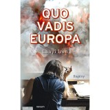Quo vadis Europa - Lanyi Iren