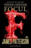 Focul | James Patterson, Jill Dembowski, Corint