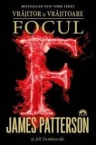 Focul | James Patterson, Jill Dembowski, 2019, Corint