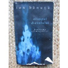 Ion Banuta &ndash; Olimpul diavolului panorama efemeridelor ( prima editie )
