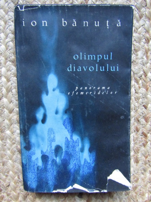 Ion Banuta &ndash; Olimpul diavolului panorama efemeridelor ( prima editie )