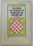 CULEGERE DE EXERCITII SI PROBLEME DE ARITMETICA PENTRU SCOALA GENERALA de VICTOR I. ILIESCU si NICOLAE F.MARINESCU , 1970