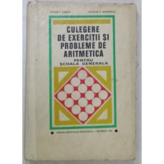 CULEGERE DE EXERCITII SI PROBLEME DE ARITMETICA PENTRU SCOALA GENERALA de VICTOR I. ILIESCU si NICOLAE F.MARINESCU , 1970