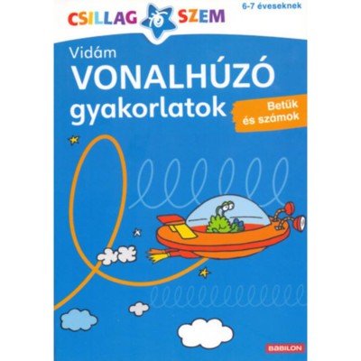 Vid&amp;aacute;m vonalh&amp;uacute;z&amp;oacute; gyakorlatok - S&amp;ouml;t&amp;eacute;tk&amp;eacute;k - Betűk &amp;eacute;s sz&amp;aacute;mok - Birgit Fuchs foto