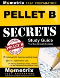 Pellet B Study Guide - California Post Exam Secrets Study Guide, 4 Full-Length Practice Tests, Step-By-Step Review Video Tutorials for the California