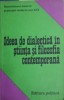 IDEEA DE DIALECTICA IN STIINTA SI FILOSOFIA CONTEMPORANA-AL. VALENTIN, STELIAN POPESCU-238526