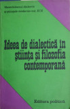 IDEEA DE DIALECTICA IN STIINTA SI FILOSOFIA CONTEMPORANA-AL. VALENTIN, STELIAN POPESCU
