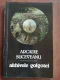 Arhivele golgotei- Arcadie Suceveanu
