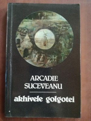 Arhivele golgotei- Arcadie Suceveanu foto
