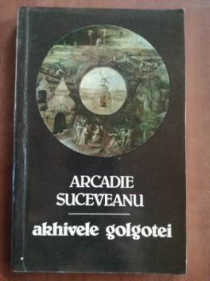 Arhivele golgotei- Arcadie Suceveanu foto