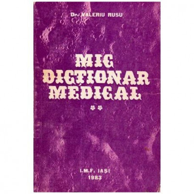 Valeriu Rusu - Mic dictionar medical vol. II - 111536 foto