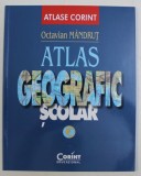 ATLAS GEOGRAFIC SCOLAR de OCTAVIAN MANDRUT , 2013 * MINIMA UZURA