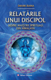 Relatările unui discipol despre maeștrii spirituali din Himalaya