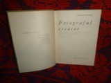 Fotograful creator - Andreas Feininger / 342 pagini, ilustratii,an 1967