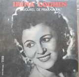 Disc Vinil Irina Loghin - Mugurel De Primăvară - Electrecord Cat. ST-EPE 02149