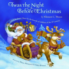 Twas the Night Before Christmas: Edited by Santa Claus for the Benefit of Children of the 21st Century