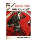 Pierre Vidal Naquet - Vanatorul negru - 116073