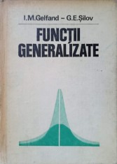 FUNCTII GENERALIZATE-I.M. GELFAND, G.E. SILOV-278996