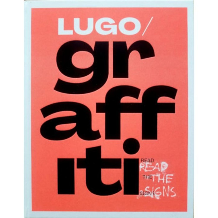 Lugo: Graffiti - Read the Signs - Kurdy Feh&eacute;r J&aacute;nos