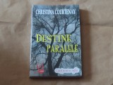 CHRISTINA COURTENAY - DESTINE PARALELE