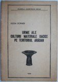 Carte Istorie Regionala: "Urme ale culturii materiale dacice pe teritoriul aradan" - Autor Egon Dorner, Perioada Antichitate