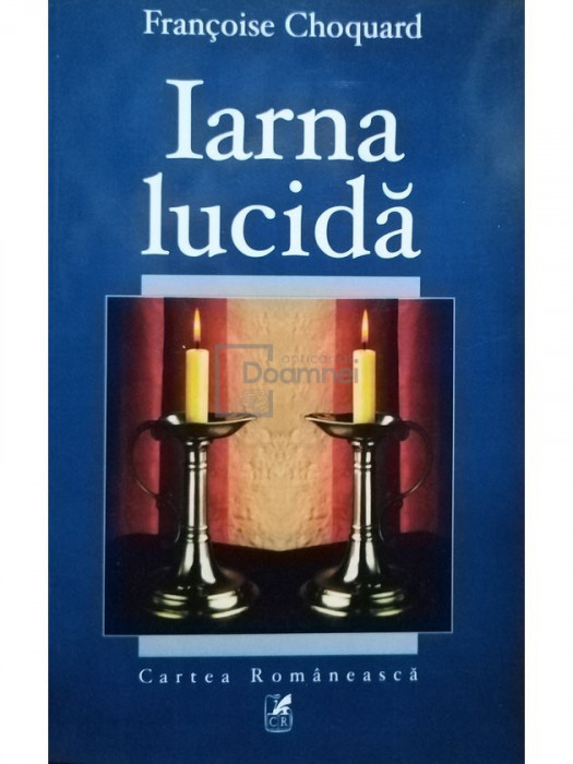 Francoise Choquard - Iarna lucida (editia 2002)