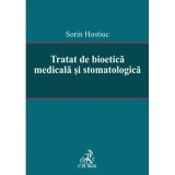 Tratat de bioetica medicala si stomatologica - Sorin Hostiuc